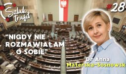dr Anna Materska-Sosnowska – “Nigdy nie rozmawiałam o sobie”| #SzlakTrafił odc. 028
